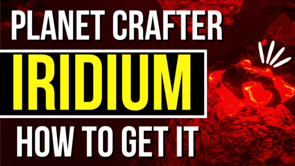How To Get Iridium In Planet Crafter (EASY)