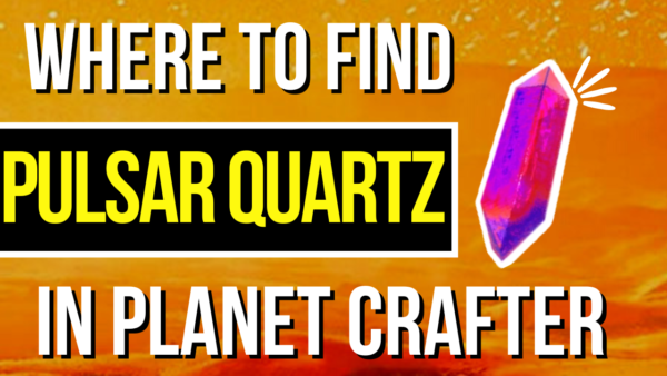 How to get TONS of PULSAR QUARTZ in Planet Crafter